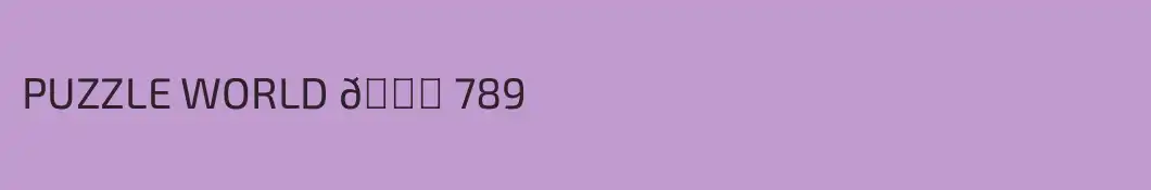 PUZZLE WORLD 🌍 789
